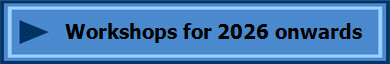 Workshops for 2026 onwards